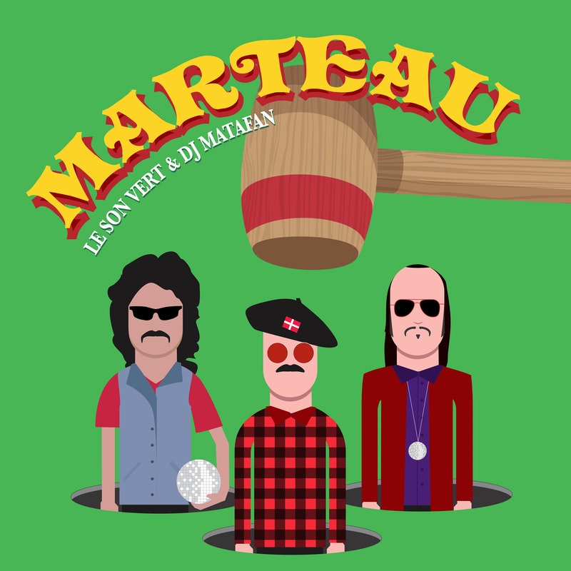 Le Son Vert est Marteau (ft Dj Matafan) !