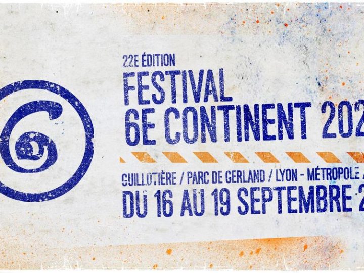 Festival du 6e Continent 2021 : la prog