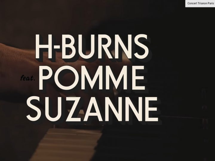 Quand H-Burns enregistre Suzanne avec Pomme