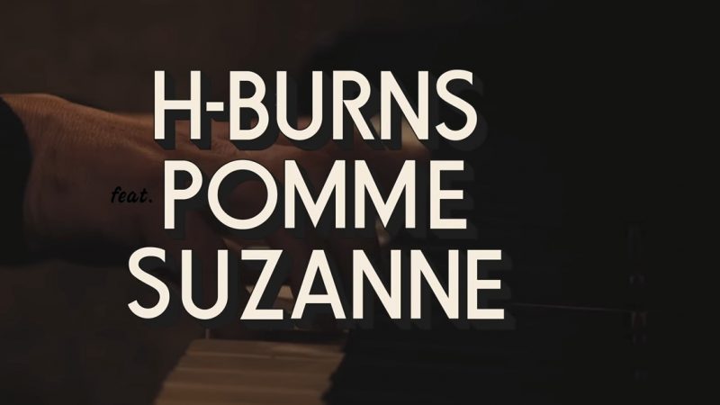 Quand H-Burns enregistre Suzanne avec Pomme