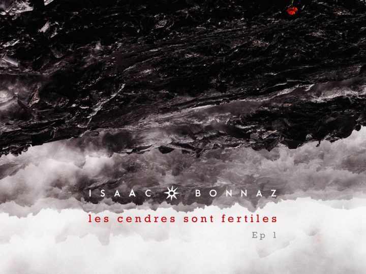 L’EP du dimanche : Isaac Bonnaz – Les Cendres sont fertiles