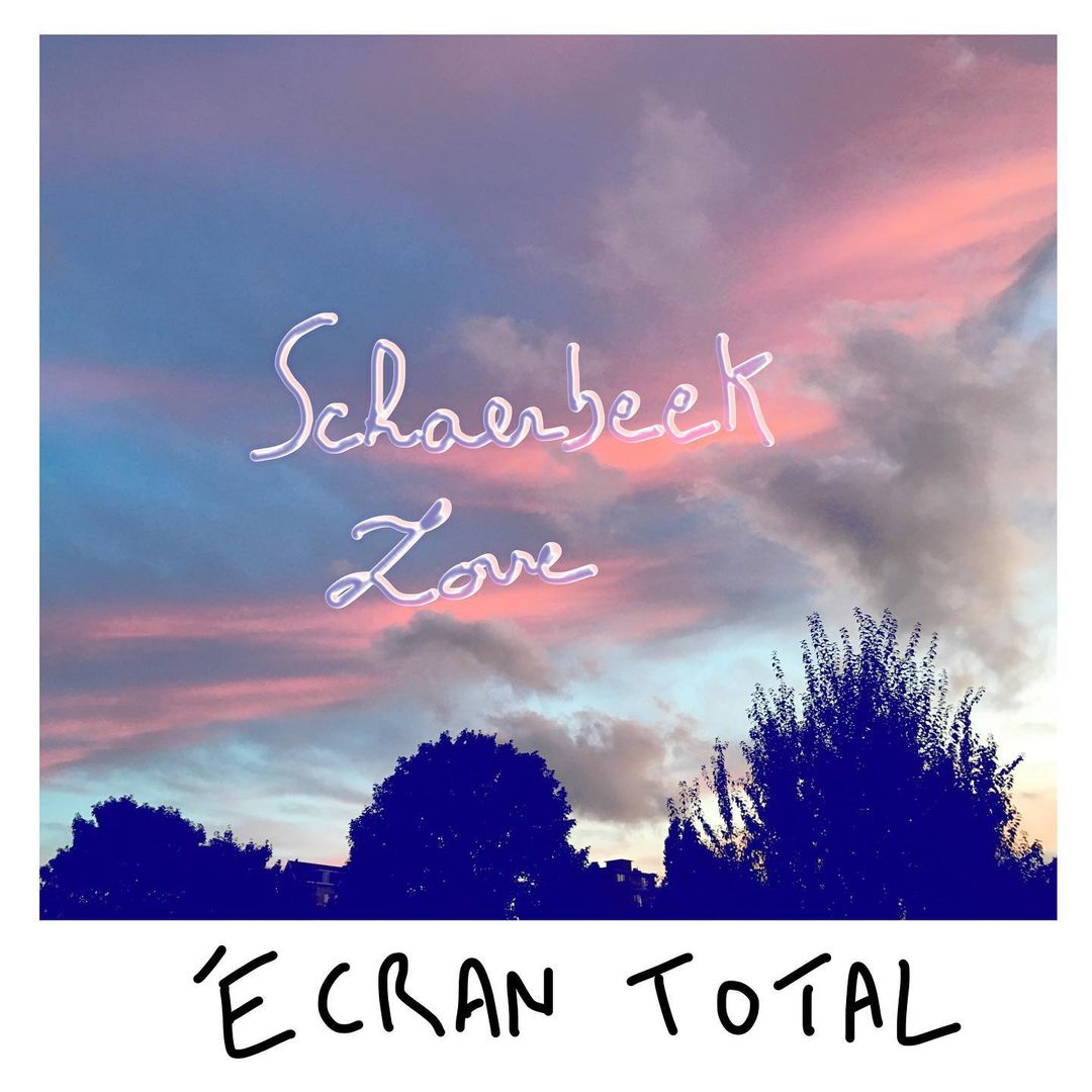 EP du dimanche : Écran Total – Schaerbeek Love