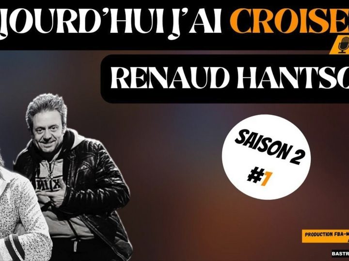 Aujourd’hui, j’ai croisé : Renaud Hantson
