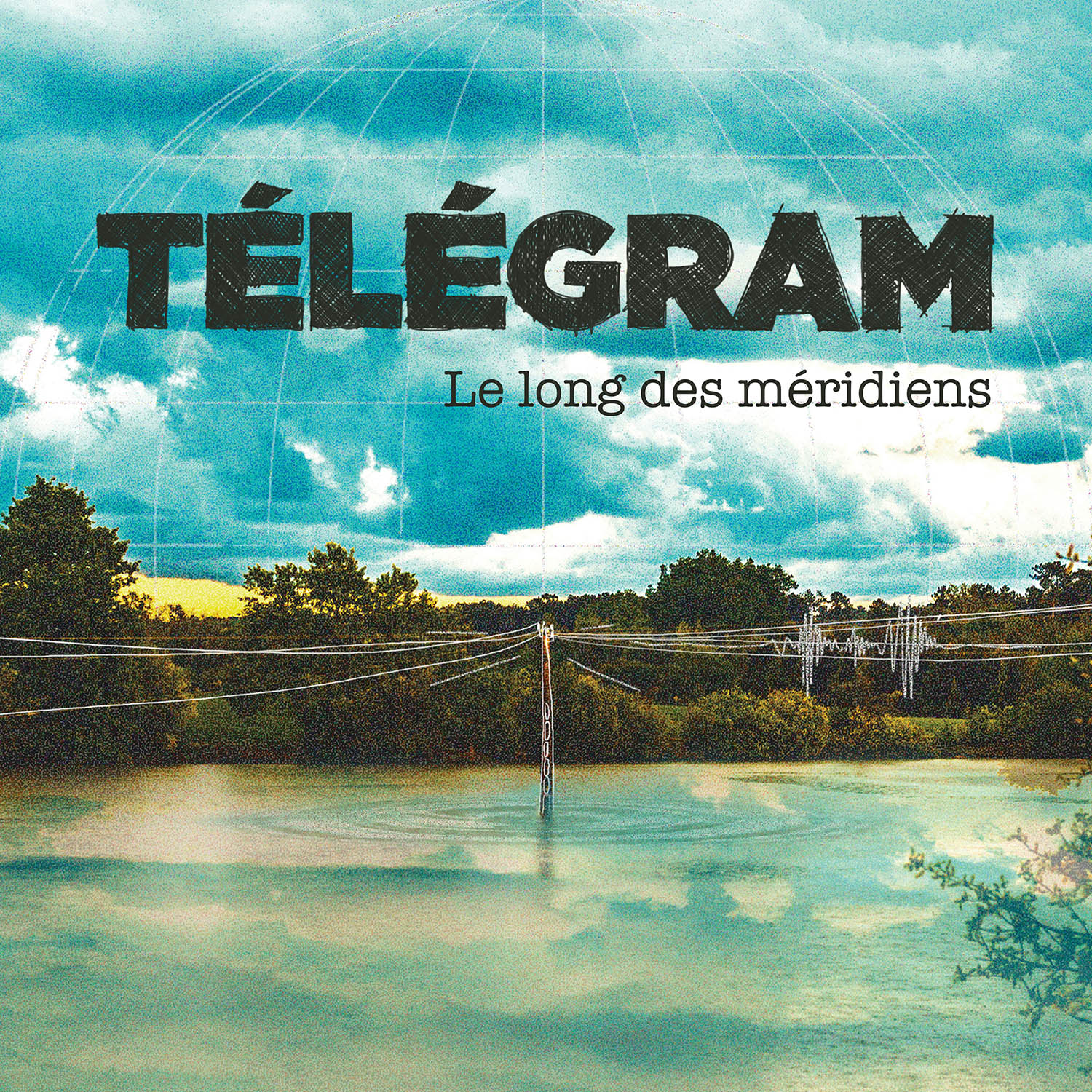 Télégram – Le Long des Méridiens