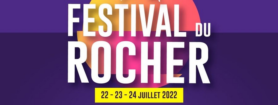 Festival du Rocher 2022 : Qui vient ?