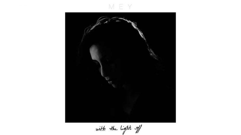 Mey : With The Lights Off (premier album)