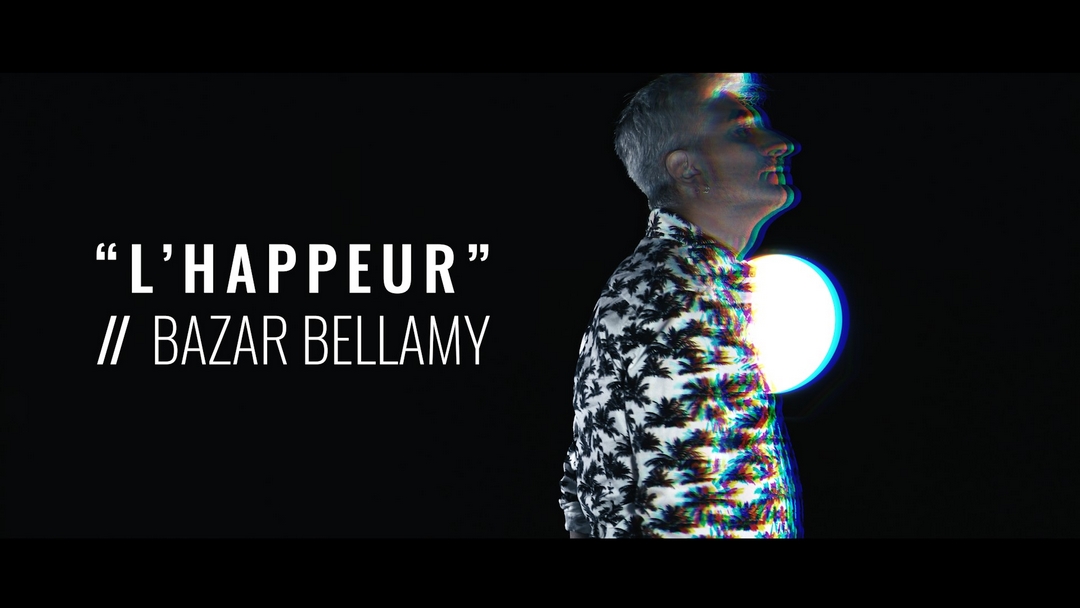 Clip : Bazar Bellamy – L’Happeur
