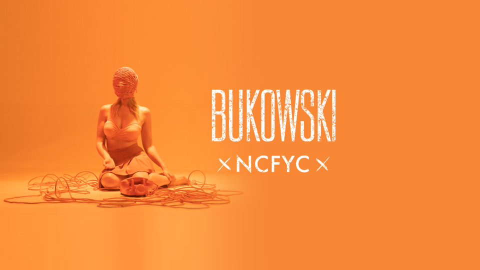 Un nouveau clip pour Bukowski : NCFYC