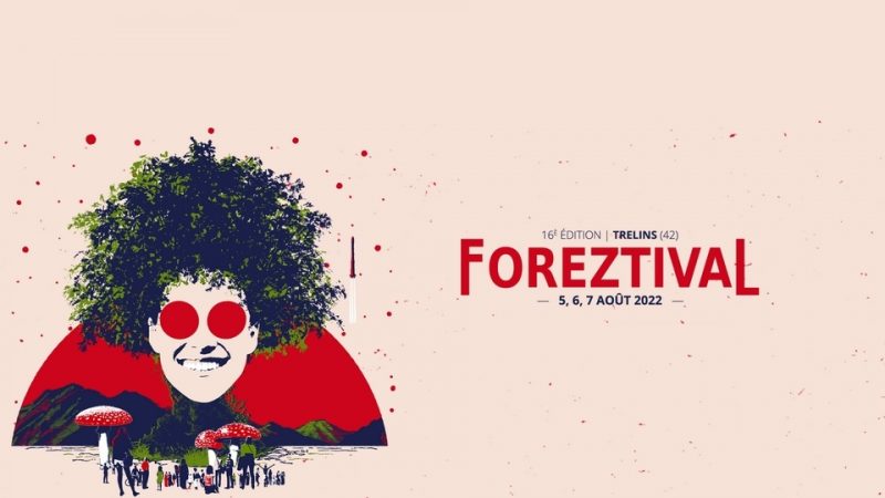 Festival : Foreztival 2022 : seizième édition !
