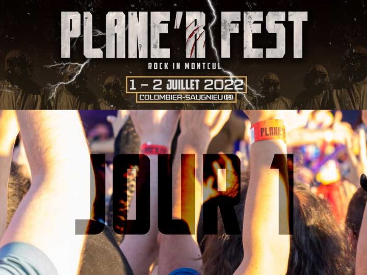 Plane’R Fest 2022 : Montcul vu du dedans ! [Jour 1]
