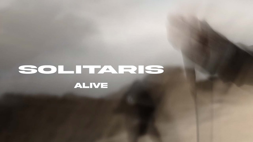 Solitaris : Alive [Single & Clip]
