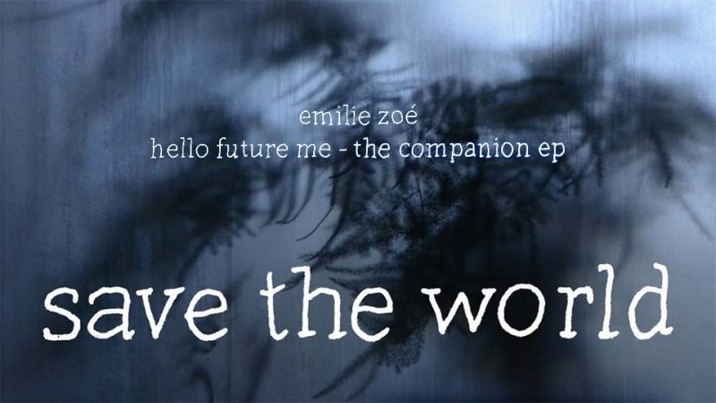 Emilie Zoé : Save The World