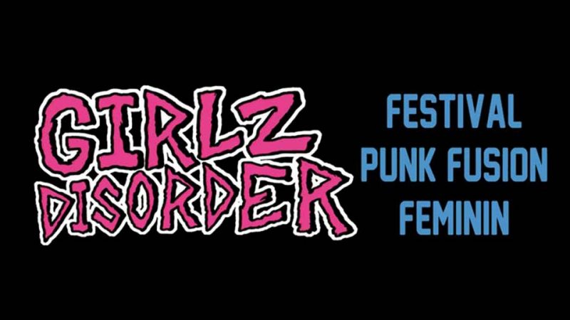 Girlz Disorder 2022 : Festival Punk Fusion Féminin à Rennes