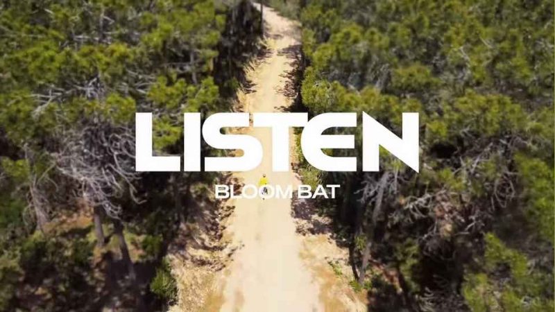 Clip : Bloom Bat – Listen