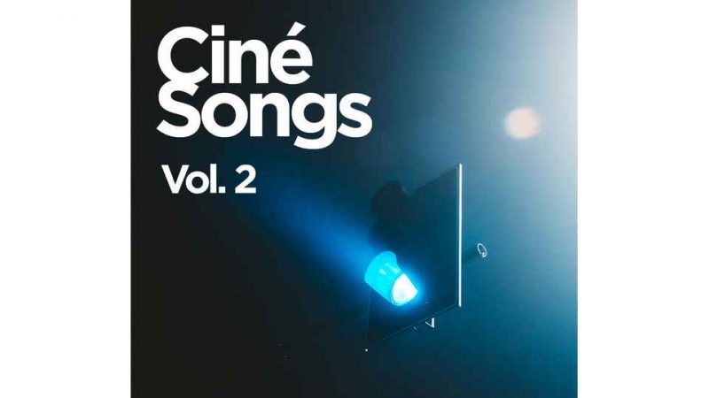 Album : Ciné Songs Volume 2