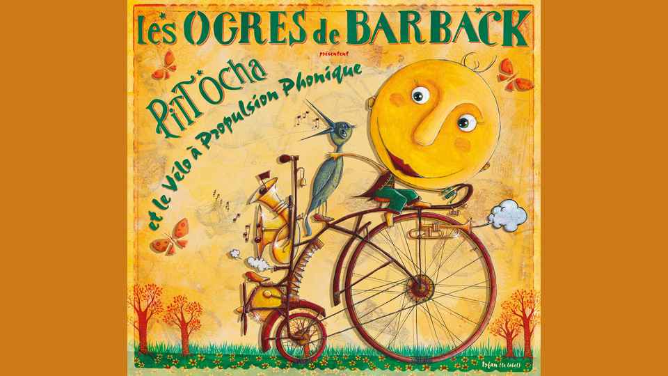 Les Ogres de Barback : Pitt Ocha et le vélo à propulsion phonique