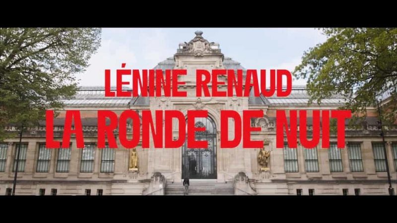 Lénine Renaud : La ronde de nuit [CLIP]