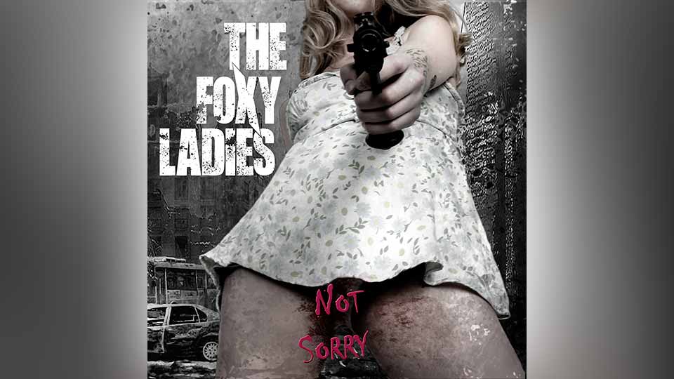 The Foxy Ladies : Not Sorry [ALBUM]