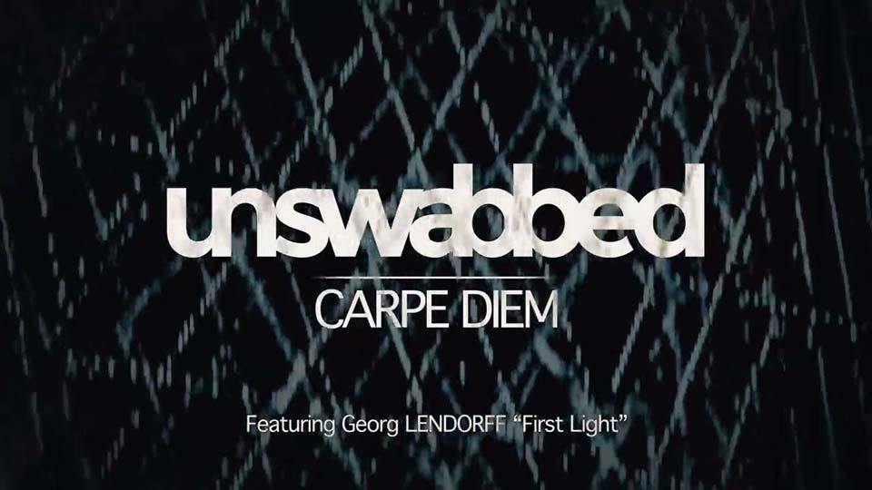 UNSWABBED : Carpe Diem [CLIP] avec « First Light » de Georg Lendorff