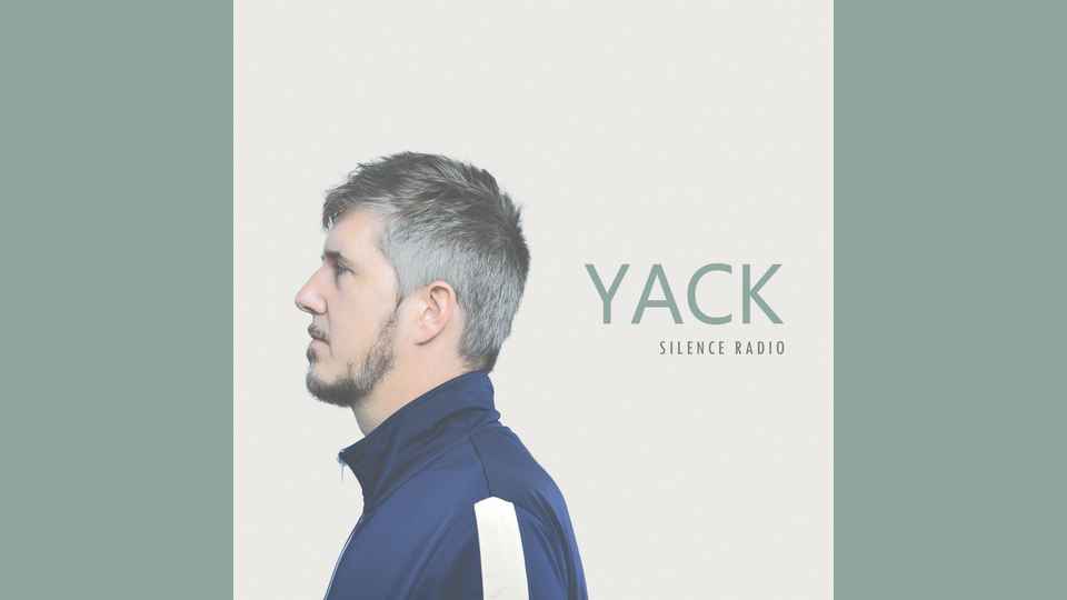 EP du dimanche : Yack – Silence radio