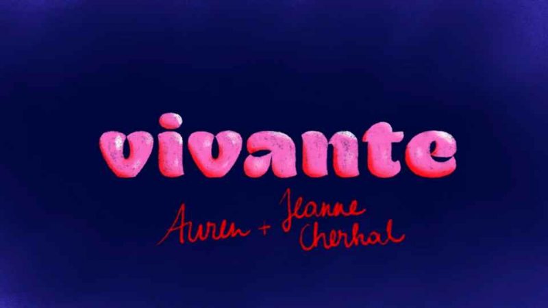 Clip : Auren ft. Jeanne Cherhal – Vivante
