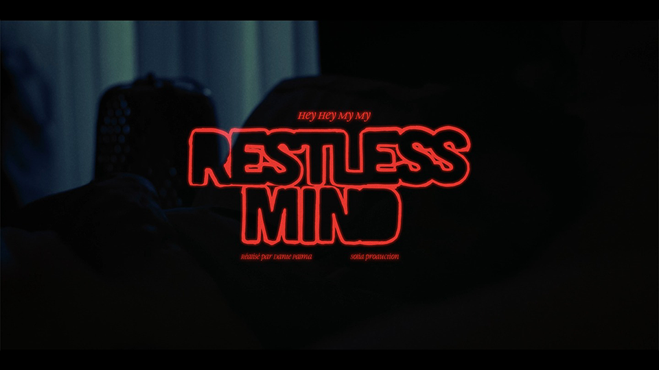 Hey Hey My My : Restless Mind [CLIP]