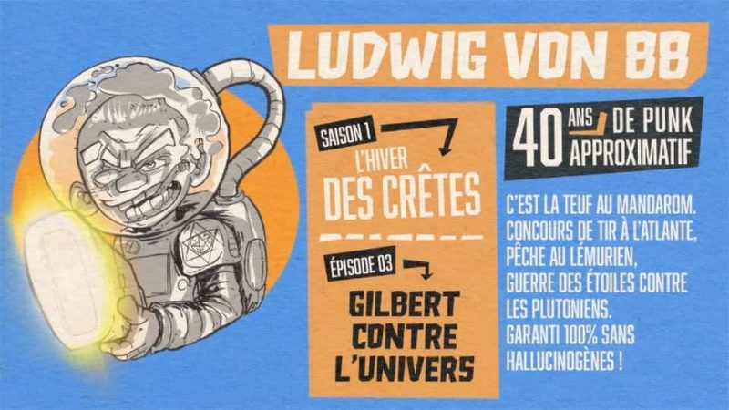 Ludwig Von 88 S01E03 : Gilbert contre l’univers [SINGLE]