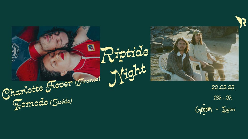 Riptide Night au Groom (23 février 2023) : Charlotte Fever + Tomode