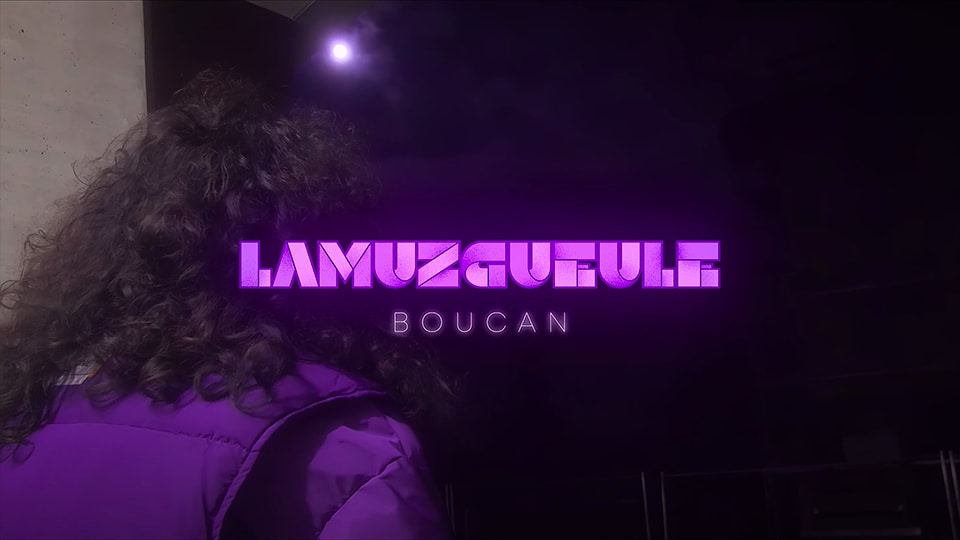 Lamuzgueule : Boucan [CLIP]