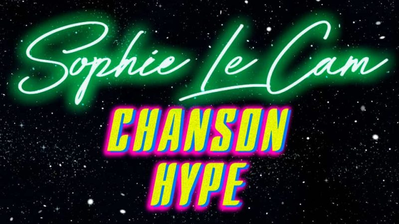 Sophie Le Cam : Chanson Hype [SINGLE]