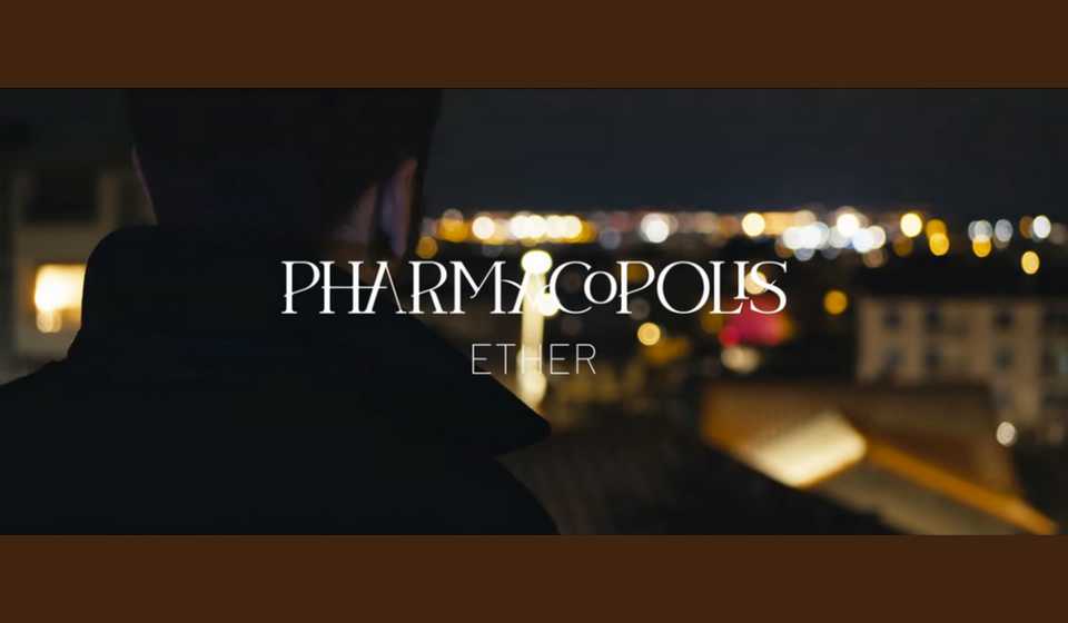 Clip : Pharmacopolis – Ether