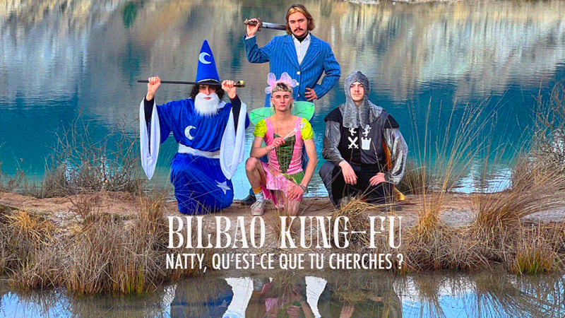 Bilbao Kung-Fu : Natty Qu’est-Ce Que Tu Cherches ? [CLIP]