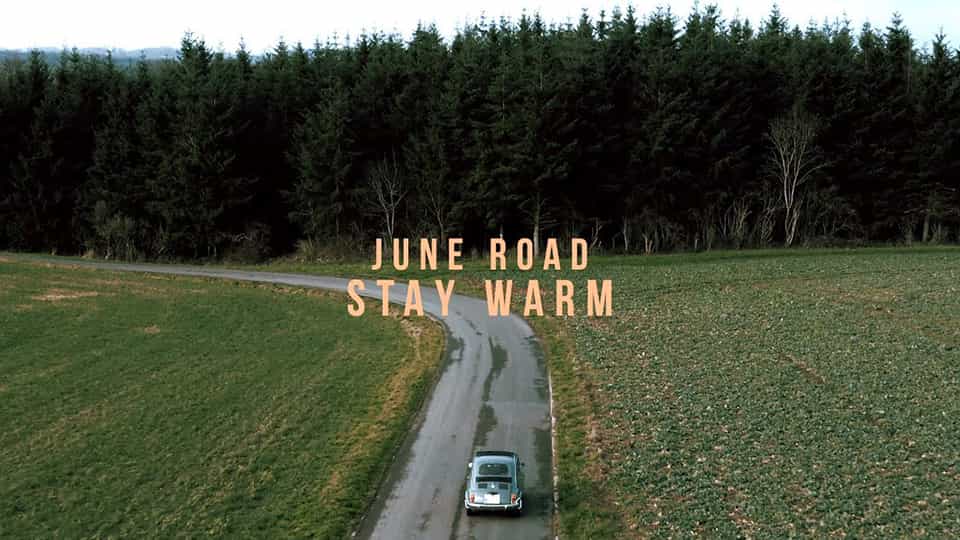 June Road : Stay Warm [CLIP]