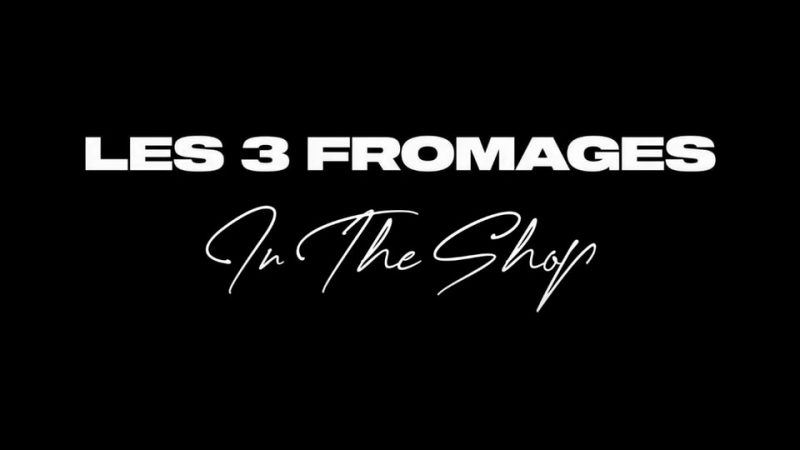 Les 3 Fromages : La Vie En Tournée (Live Session In The Shop)