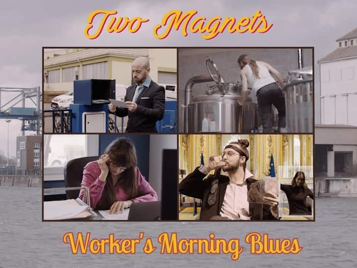 Two Magnets : Worker’s morning Blues [CLIP]
