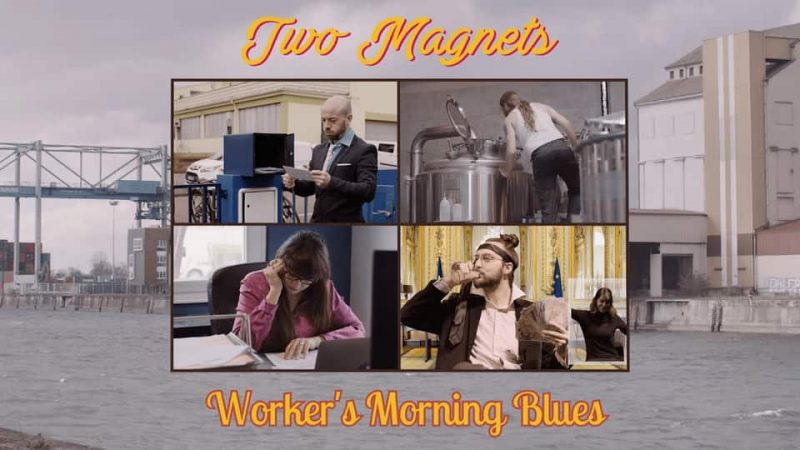 Two Magnets : Worker’s morning Blues [CLIP]