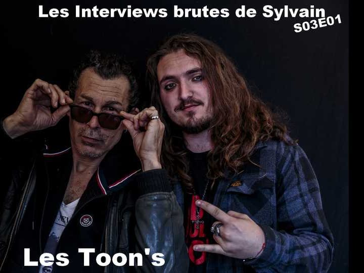 Les Interviews brutes de Sylvain S03E01 : Les Toon’s