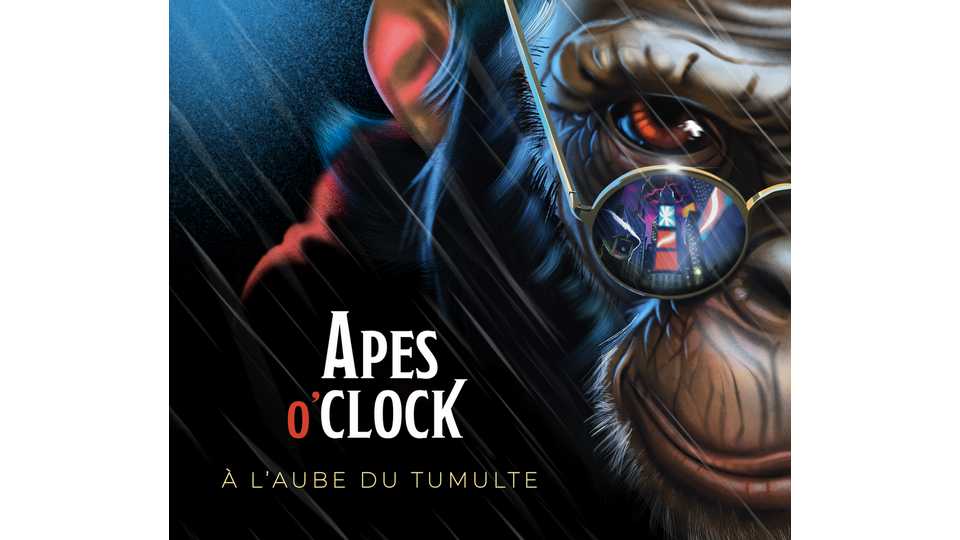 Album : Apes O’Clock – À l’aube du tumulte