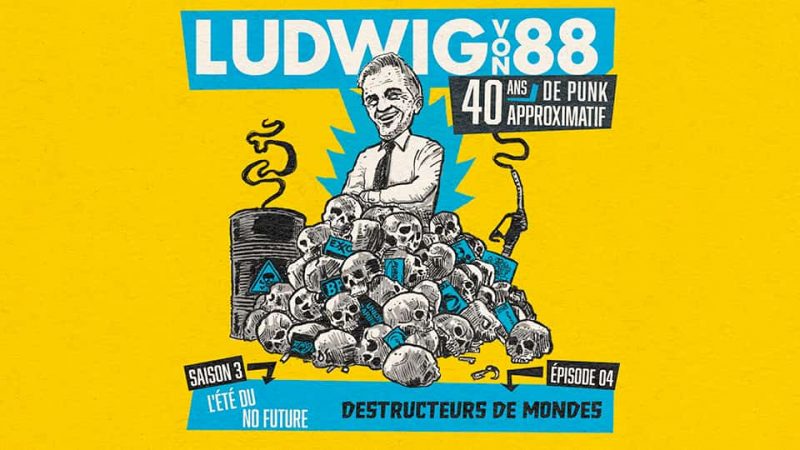 Ludwig Von 88 S03E04 : Destructeurs de mondes