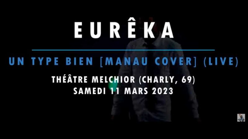 Live : Eurêka – Un type bien (Manau)