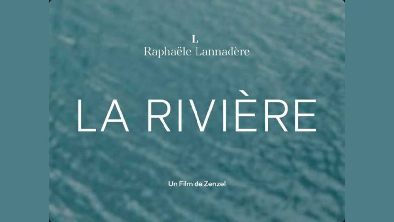 Clip : L (Raphaële Lannadère) – La Rivière