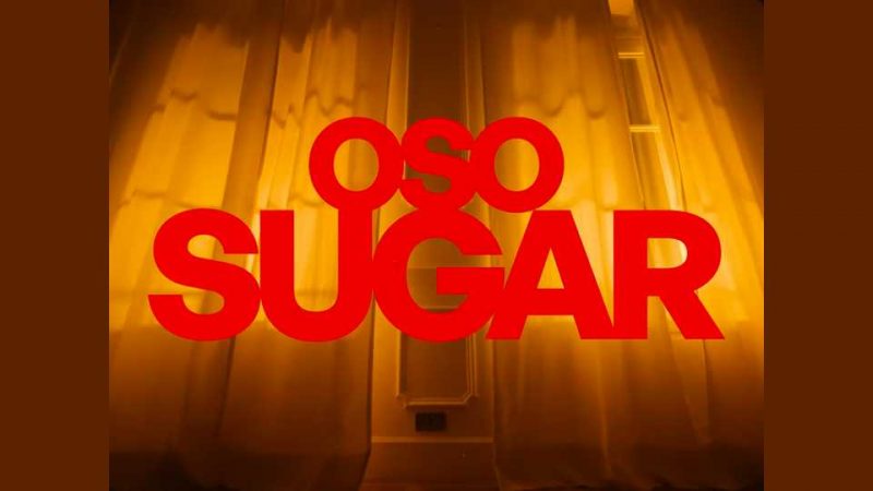 Clip : OSO – Sugar