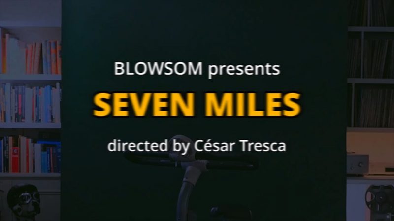 BLOWSOM : Seven Miles [CLIP]