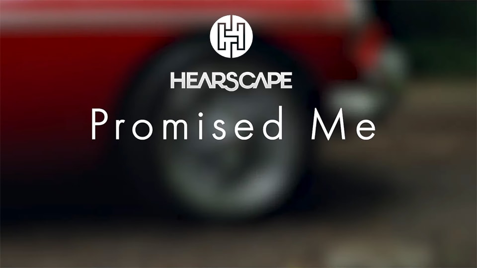 Hearscape : Promised Me