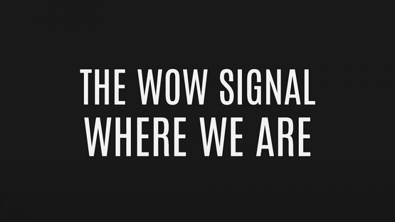 The Wow Signal : Where We Are