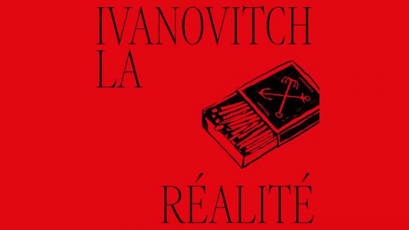 Album : Ivanovitch – La Réalité