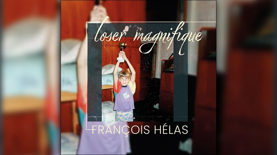 François Hélas : Loser Magnifique [EP du dimanche]