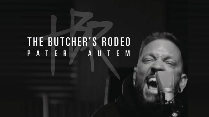 The Butcher’s Rodeo : Pater Autem (version Piano-Voix) [CLIP]