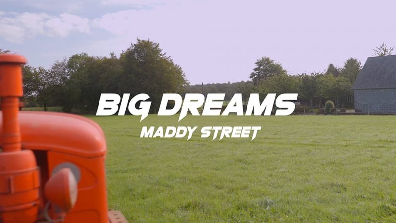 Maddy Street : Big Dreams