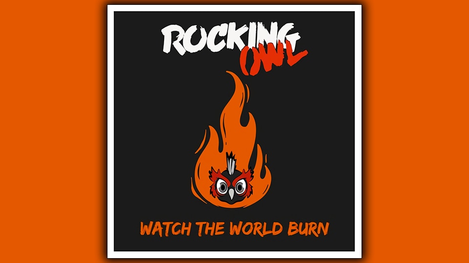 Rocking Owl : Watch The World Burn